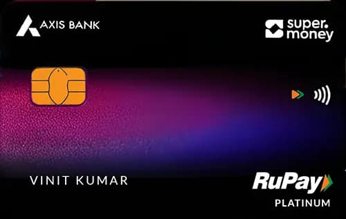 Axis Bank SuperMoney RuPay credit card